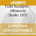 Todd Rundgren - Ultrasonic Studio 1972 cd