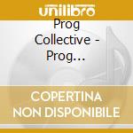 Prog Collective - Prog Collective Deluxe Edition cd musicale