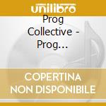 Prog Collective - Prog Collective Deluxe Edition cd