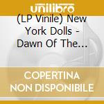 (LP Vinile) New York Dolls - Dawn Of The Dolls (Pink/Black Splatter) lp vinile