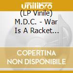 (LP Vinile) M.D.C. - War Is A Racket (Pink) vinile