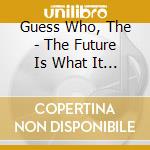 Guess Who, The - The Future Is What It Used To Be cd