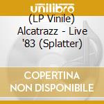 (LP Vinile) Alcatrazz - Live '83 (Splatter) vinile