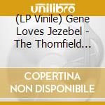 (LP Vinile) Gene Loves Jezebel - The Thornfield Sessions (Purple) vinile