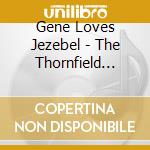Gene Loves Jezebel - The Thornfield Sessions cd