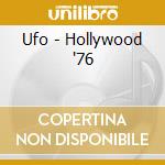 Ufo - Hollywood '76 cd