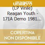 (LP Vinile) Reagan Youth - 171A Demo 1981 (Blue) (7') vinile