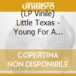 (LP Vinile) Little Texas - Young For A Long Time (Red Marble) vinile