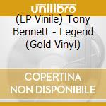 (LP Vinile) Tony Bennett - Legend (Gold Vinyl) vinile