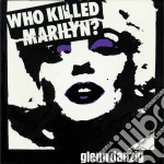 Glenn Danzig - Who Killed Marilyn? cd