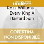 Rozz Williams - Every King A Bastard Son cd