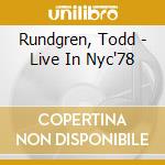 Rundgren, Todd - Live In Nyc'78 cd