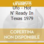 Ufo - Hot N' Ready In Texas 1979 cd