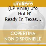 (LP Vinile) Ufo - Hot N' Ready In Texas 1979 (Silver) lp vinile