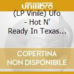 (LP Vinile) Ufo - Hot N' Ready In Texas 1979 (Silver) vinile