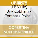 (LP Vinile) Billy Cobham - Compass Point (Gold) lp vinile