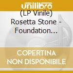 (LP Vinile) Rosetta Stone - Foundation Stones (Gold) vinile