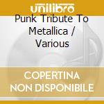 Punk Tribute To Metallica / Various cd