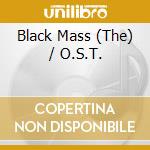Black Mass (The) / O.S.T. cd