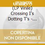 (LP Vinile) Crossing I's Dotting T's - I Used To Be (Splatter Vinyl) vinile
