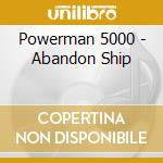Powerman 5000 - Abandon Ship cd