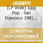 (LP Vinile) Iggy Pop - San Francisco 1981 (Pink) vinile