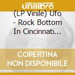 (LP Vinile) Ufo - Rock Bottom In Cincinnati 1995 (Gold) vinile