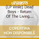 (LP Vinile) Dead Boys - Return Of The Living Dead Boys-Halloween 1986 (Orange) lp vinile