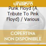 Punk Floyd (A Tribute To Pink Floyd) / Various cd