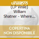 (LP Vinile) William Shatner - Where Will The Animals Sleep (Yellow) vinile