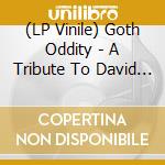 (LP Vinile) Goth Oddity - A Tribute To David Bowie / Various lp vinile