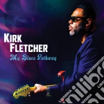 Kirk Fletcher - My Blues Pathway-Deluze Edition cd
