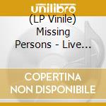 (LP Vinile) Missing Persons - Live In Santa Clarita, Ca, October 10, 1982 (Blue Vinyl) vinile