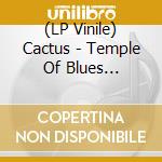(LP Vinile) Cactus - Temple Of Blues (2Lp/Red) lp vinile