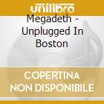 Megadeth - Unplugged In Boston cd