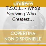 T.S.O.L. - Who's Screwing Who - Greatest Non-Hits cd