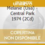 Melanie (Usa) - Central Park 1974 (2Cd) cd musicale
