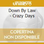 Down By Law - Crazy Days cd