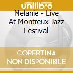 Melanie - Live At Montreux Jazz Festival cd
