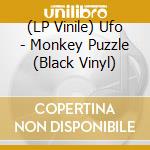 (LP Vinile) Ufo - Monkey Puzzle (Black Vinyl) vinile
