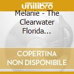 Melanie - The Clearwater Florida Sessions 1987-1994 cd