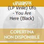 (LP Vinile) Ufo - You Are Here (Black) vinile