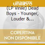 (LP Vinile) Dead Boys - Younger, Louder & Snottyer (White Vinyl) vinile