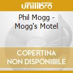 Phil Mogg - Mogg's Motel cd