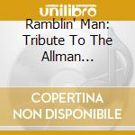 Ramblin' Man: Tribute To The Allman Brothers Band / Various cd