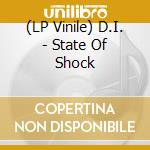 (LP Vinile) D.I. - State Of Shock vinile
