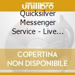 Quicksilver Messenger Service - Live At The Old Mill Tavern-March 29. 1970 cd