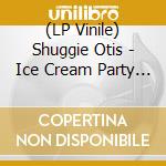 (LP Vinile) Shuggie Otis - Ice Cream Party (Gold) (7') vinile