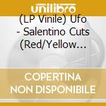 (LP Vinile) Ufo - Salentino Cuts (Red/Yellow Splatter Vinyl, Reissue) vinile