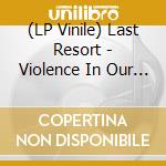 (LP Vinile) Last Resort - Violence In Our Minds (Blue & Red Colored Vinyl, Reissue) (7') vinile